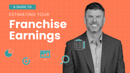 A Guide to Estimating Your Franchise Earnings