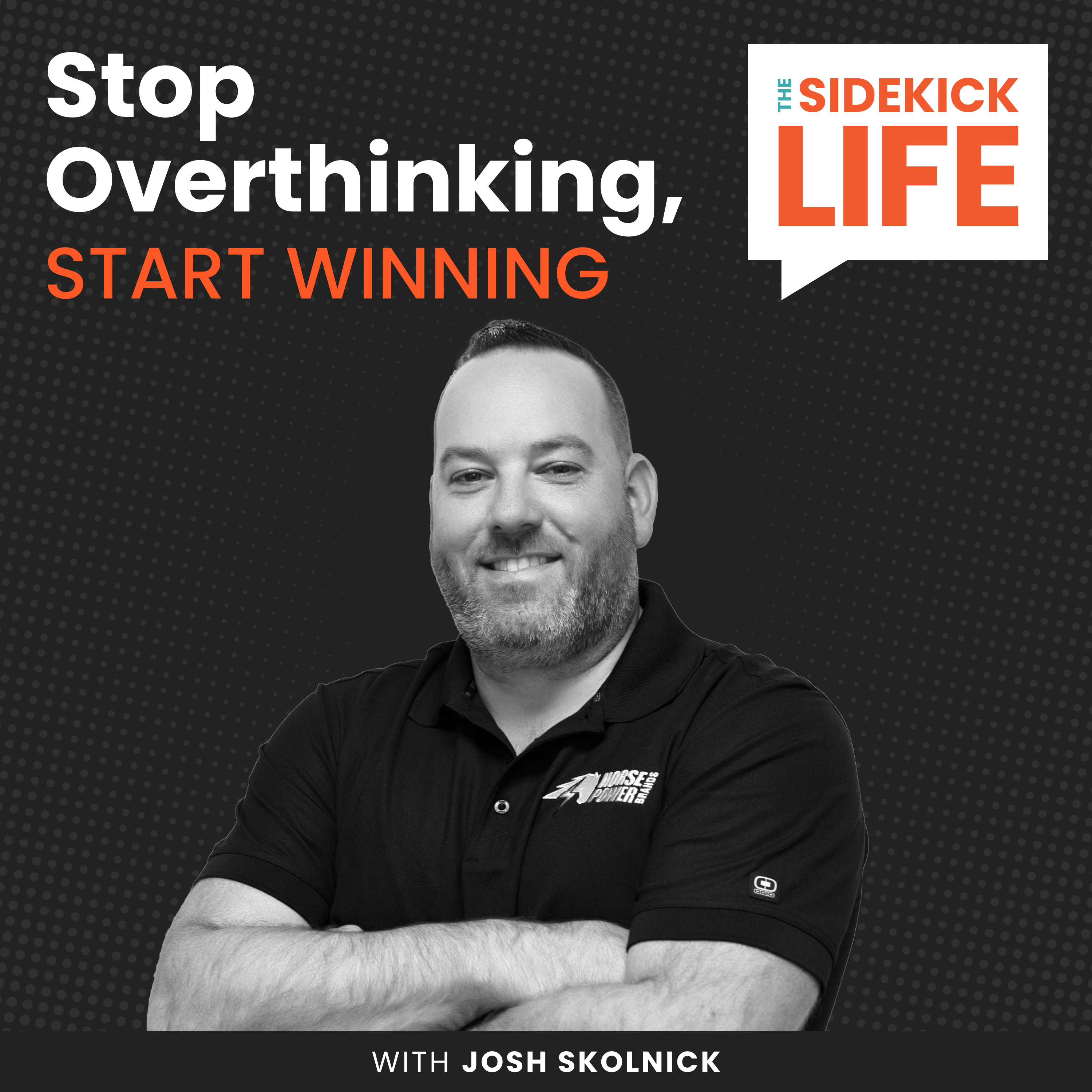 Stop Overthinking, Start Winning with Josh Skolnick