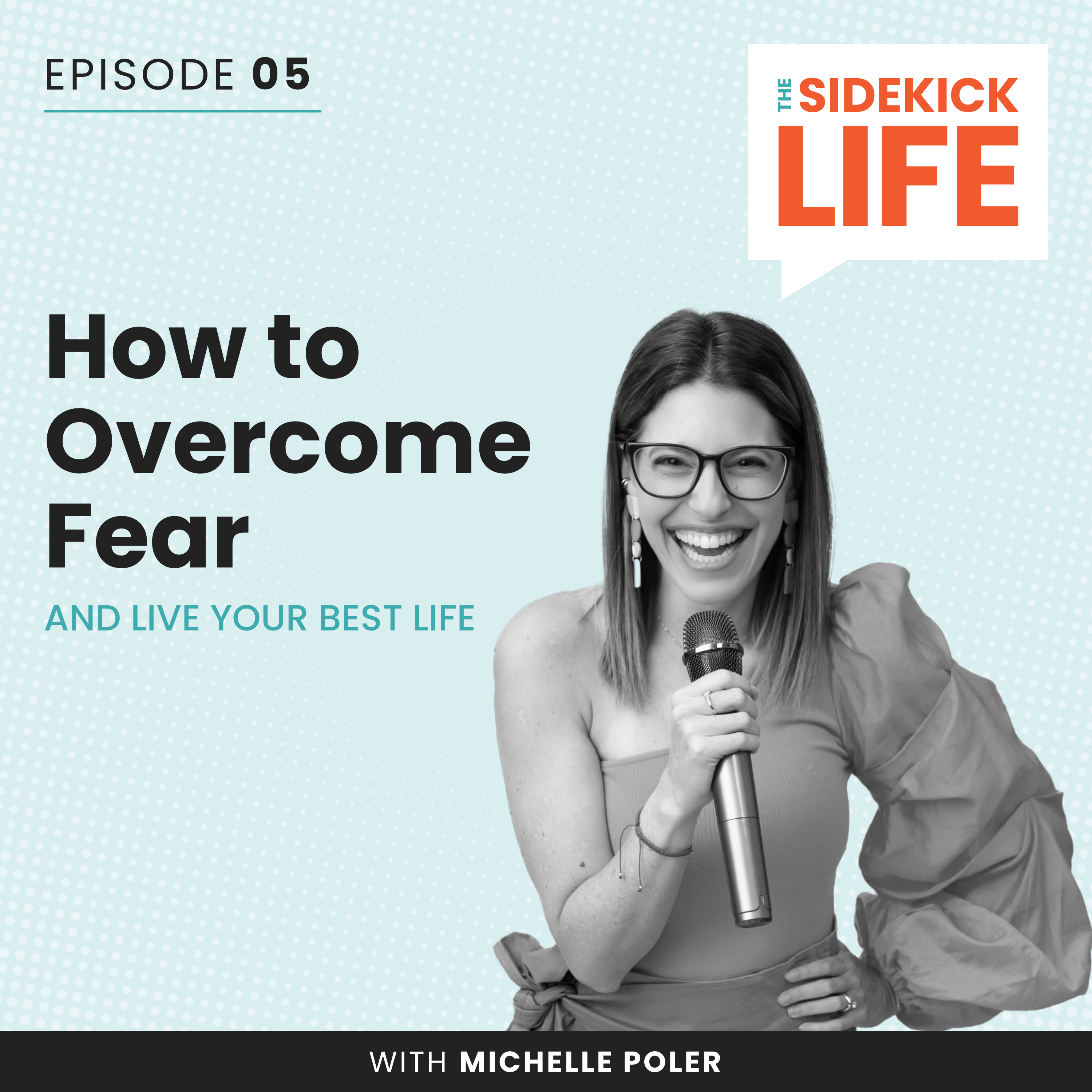 How To Overcome Fear and Live Your Best Life Michelle Poler