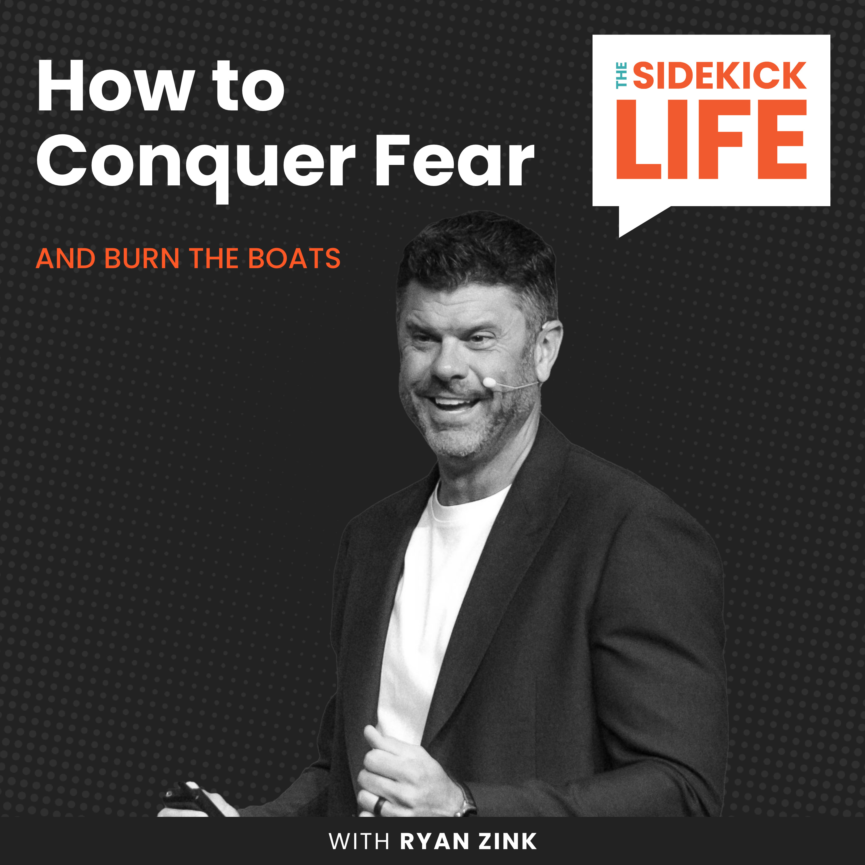 How to Conquer Fear and Burn the Boats